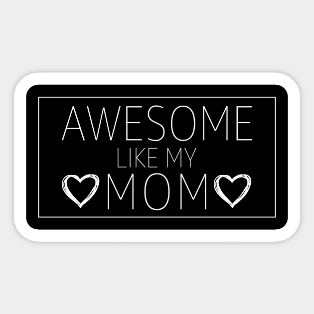 Awesome I Like My Mom Mother's Day Gift Sticker by ArtistTee ⭐⭐⭐⭐⭐